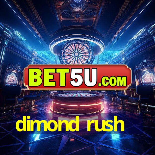 dimond rush